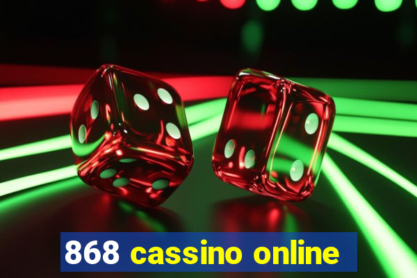 868 cassino online